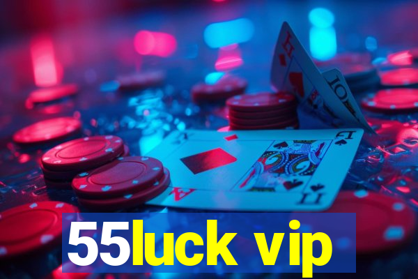 55luck vip